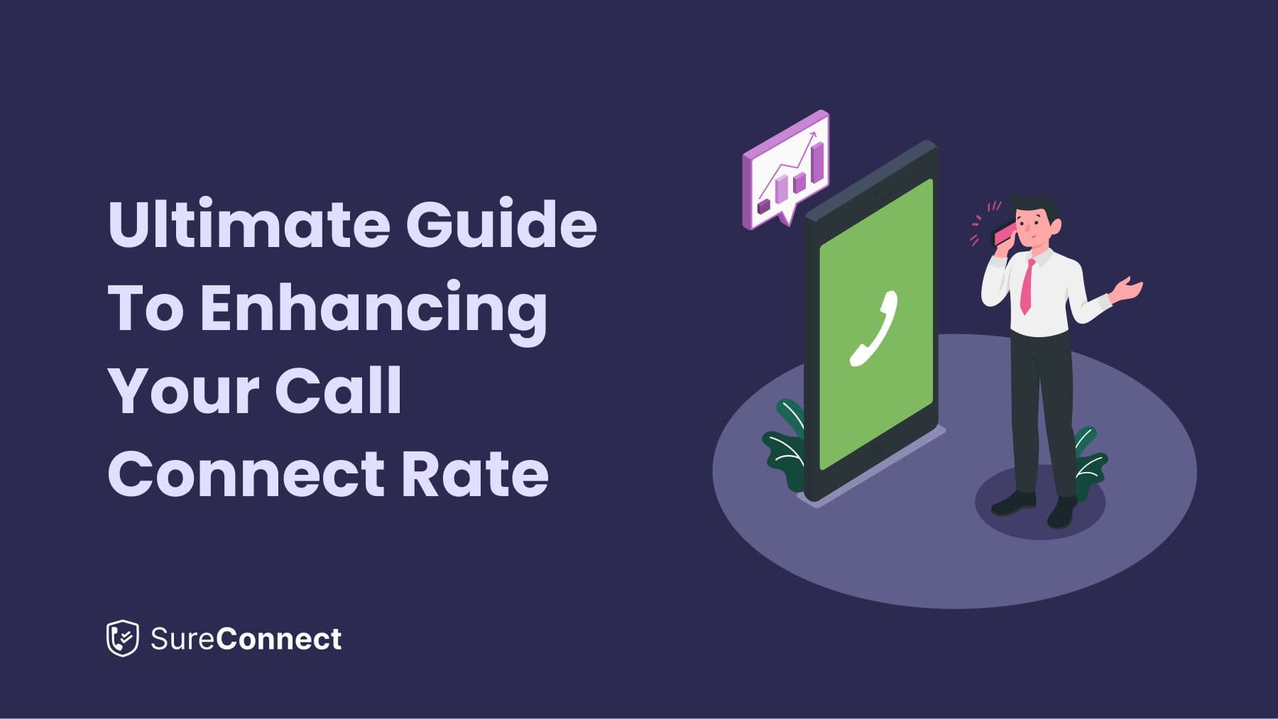 The Ultimate Guide To Enhancing Your Call Connect Rate